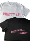 Pretty AF T-Shirt
